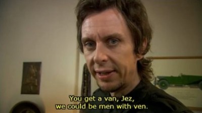 Peep Show Super Hans You Get a Van, we could be men with ven